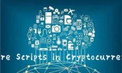Understanding Multisignature Scripts in Cryptocurrency: A Co